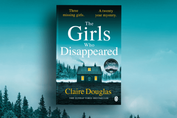 The Girls Who Disappeared by Claire Douglas cover against a background of the cover art
